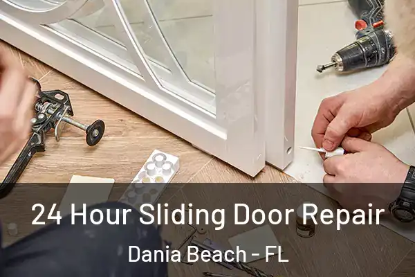 24 Hour Sliding Door Repair Dania Beach - FL