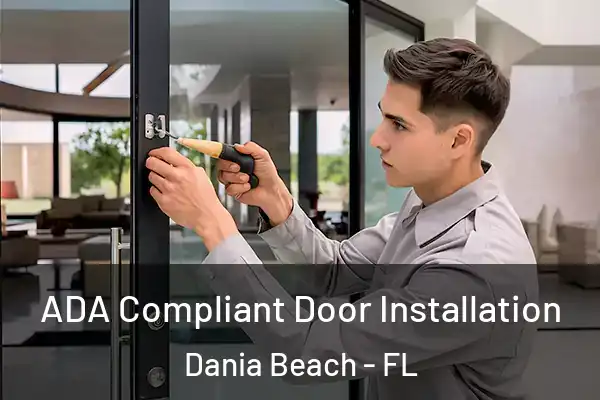  ADA Compliant Door Installation Dania Beach - FL