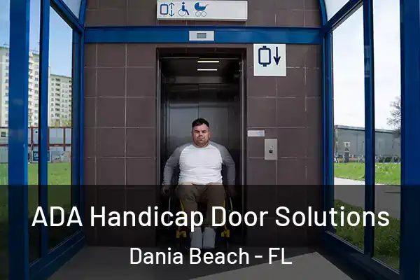  ADA Handicap Door Solutions Dania Beach - FL