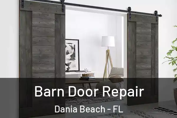 Barn Door Repair Dania Beach - FL