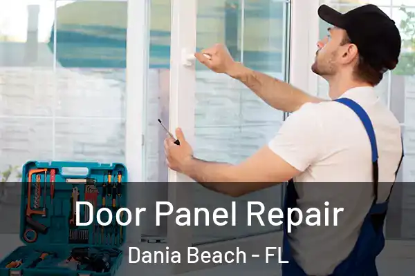 Door Panel Repair Dania Beach - FL