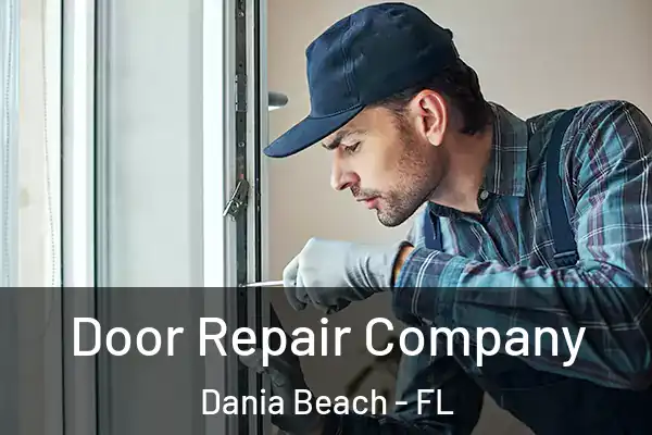Door Repair Company Dania Beach - FL