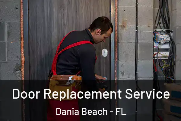 Door Replacement Service Dania Beach - FL