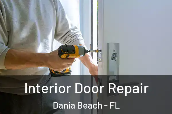  Interior Door Repair Dania Beach - FL