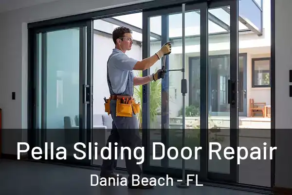 Pella Sliding Door Repair Dania Beach - FL