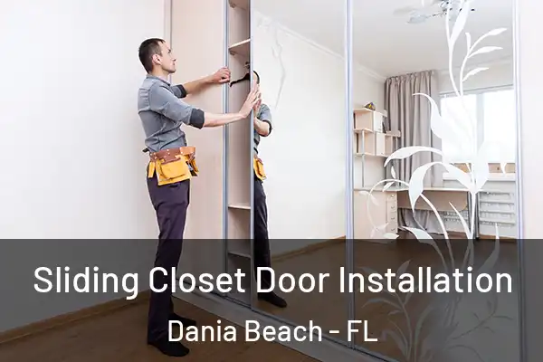  Sliding Closet Door Installation Dania Beach - FL