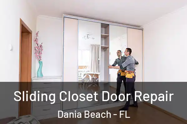 Sliding Closet Door Repair Dania Beach - FL