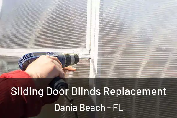 Sliding Door Blinds Replacement Dania Beach - FL