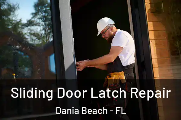 Sliding Door Latch Repair Dania Beach - FL
