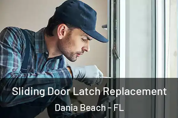Sliding Door Latch Replacement Dania Beach - FL