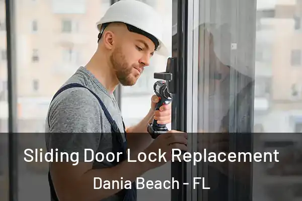 Sliding Door Lock Replacement Dania Beach - FL