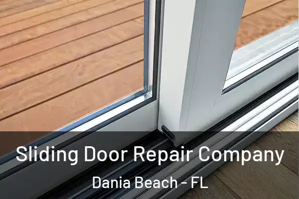 Sliding Door Repair Company Dania Beach - FL