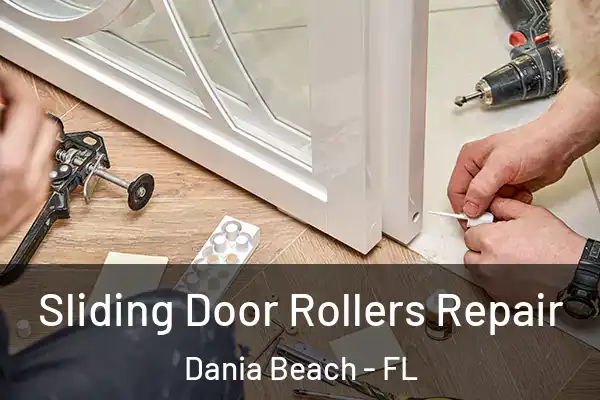 Sliding Door Rollers Repair Dania Beach - FL