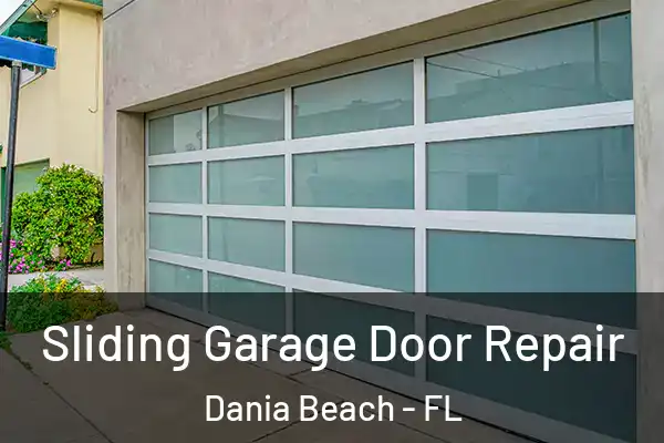 Sliding Garage Door Repair Dania Beach - FL