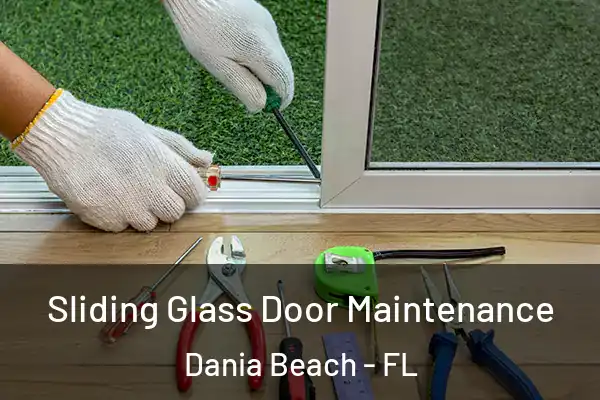 Sliding Glass Door Maintenance Dania Beach - FL