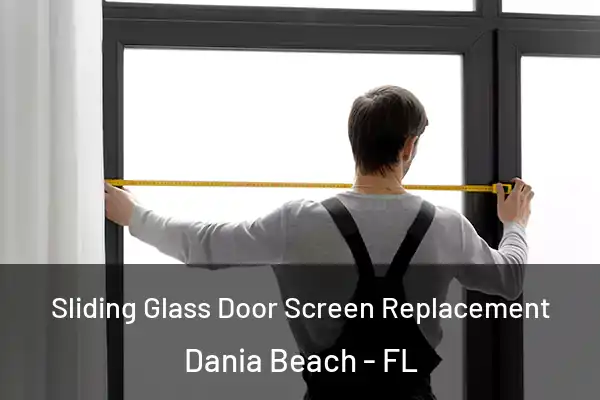 Sliding Glass Door Screen Replacement Dania Beach - FL