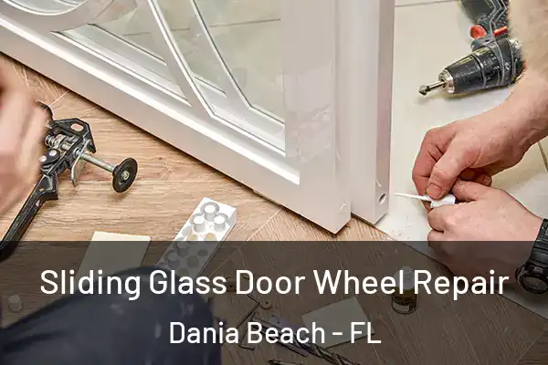  Sliding Glass Door Wheel Repair Dania Beach - FL