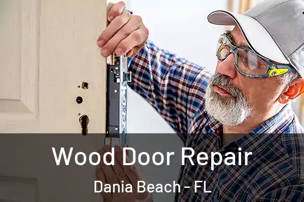 Wood Door Repair Dania Beach - FL